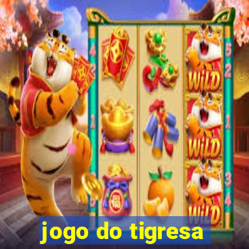 jogo do tigresa